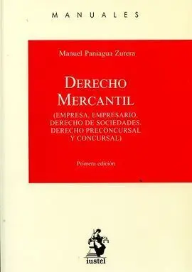 Derecho Mercantil. Empresa, Empresario, Derecho de Sociedades, Derecho Preconcursal y Concursal