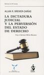 LA DICTADURA JUDICIAL Y LA PERVERSIÓN DEL ESTADO DE DERECHO.