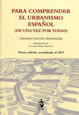 Para Comprender el Urbanismo Español 2017