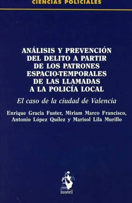 Análisis y Prevención del Delito a Partir de los Patrones Espacios-Temporales de las Llamadas a la Policia Local