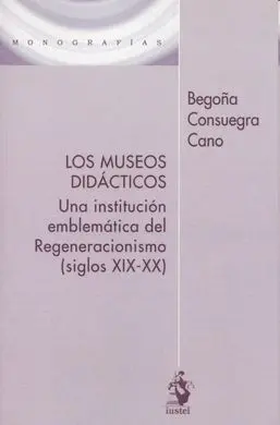 Museos Didácticos. Una Institución Emblemática del