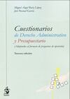 CUESTIONARIOS DE DERECHO ADMINISTRATIVO Y PRESUPUESTARIO