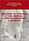OBJECIONES DE CONCIENCIA Y VIDA HUMANA: EL DERECHO FUNDAMENTAL A NO MATAR