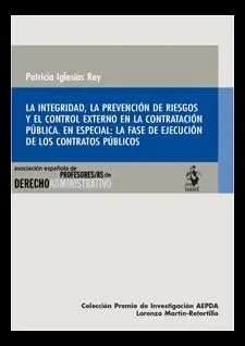 La Integridad, la Prevencion de Riesgos y el Control Externo en la Contratacion Publica.