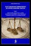 ATLAS CONTENCIOSO ADMINISTRATIVO DEL INTERÉS CASACIONAL OBJETIVO. TOMO I - CONSTITUCIÓN. DERECHO DE LA UNIÓN. ESTATUTOS DE AUTONOMÍA. LEYES PROCESALES