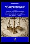 ATLAS CONTENCIOSO ADMINISTRATIVO DEL INTERÉS CASACIONAL OBJETIVO. TOMO III - ORDENACIÓN DEL TERRITORIO, URBANISMO Y MEDIO AMBIENTE. MEDIOS DE LA ADMIN