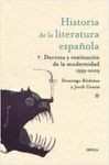 HISTORIA DE LA LITERATURA ESPAÑOLA. 7: DERROTA Y RESTITUCIÓN DE LA MODERNIDAD (1939-2010)