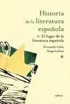 Historia de la Literatura Española. 9: el Lugar de la Literatura Española