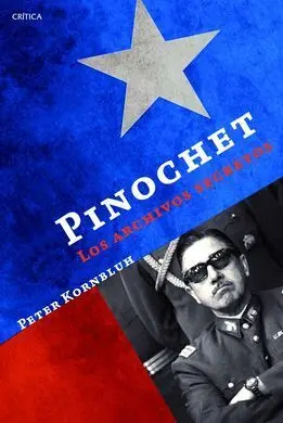 Pinochet: los Archivos Secretos
