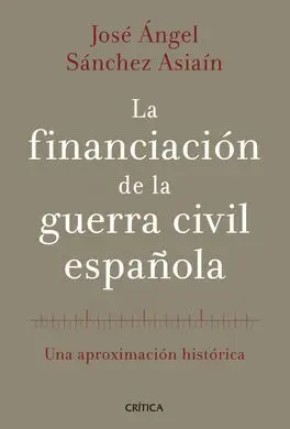 La Financiación de la Guerra Civil Española