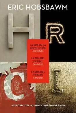 Trilogia Eras: la Era de la Revolución 1789-1848, la Era del Capital 1848-1875, la Era del Impe