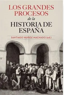 Los Grandes Procesos de la Historia de España
