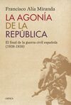 LA AGONÍA DE LA REPÚBLICA