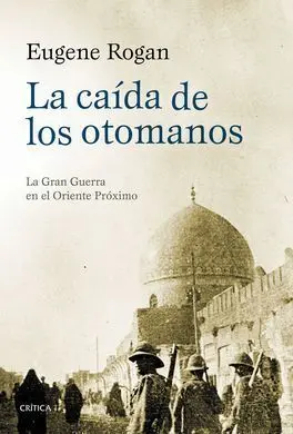 La Caída de los Otomanos