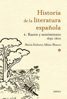 Historia de la Literatura Española 4 : Razon y Sentimiento 1692-1800