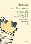 HISTORIA DE LA LITERATURA ESPAÑOLA 9: EL LUGAR DE LA LITERATURA ESPAÑOLA.