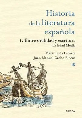Historia de la Literatura Española 1: entre Oralidad y Escritura: la Edad Media