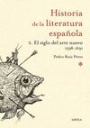 HISTORIA DE LA LITERATURA ESPAÑOLA 3 : EL SIGLO DEL ARTE NUEVO 1598-1691