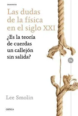 Las Dudas de la Física en el Siglo Xxi