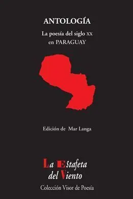 Antología. La Poesía del Siglo Xx en Paraguay