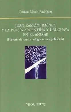 Juan Ramón Jiménez y la Poesia Argentina y Uruguaya en el Año 48
