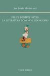 FELIPE BENÍTEZ REYES, LA LITERATURA COMO CALEIDOSCOPIO