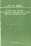 EL ORDEN DE PALABRAS EN LA HISTORIA DEL ESPAÑOL Y OTRAS LENGUAS IBERROMANCES