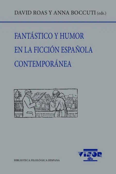 Fantástico y Humor en la Ficción Española Contempo