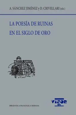 La Poesía en Ruinas en el Siglo de Oro