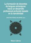 LA FORMACIÓN DE DOCENTES DE LENGUAS EXTRANJERAS: HACIA UN DESARROLLO PROFESIONAL PROFUNDO BASADO EN LA NARRATIVIDAD