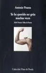 Yo He Querido Ser Grua Muchas Veces