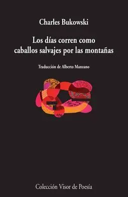 Los Días Corren Como Caballos Salvajes por las Montañas
