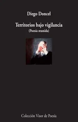 Territorios Bajo Vigilancia (Poesía Reunida)