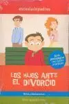 Los Hijos Ante el Divorcio. Guía Pedagógica con Casos Prácticos