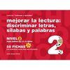 MEJORAR LA LECTURA 2- DISCRIMINACIÓN DE LETRAS, SÍLABAS Y PALABRAS NIVEL 2