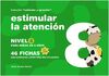 ESTIMULAR LA ATENCIÓN. NIVEL 8: PARA NIÑOS DE 8 AÑOS