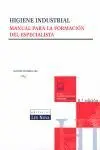 Higiene Industrial. Manual para la Formación del Especialista.