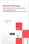 Higiene Industrial. Manual para la Formación del Especialista - 10ª Edición