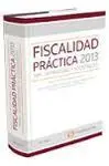 Fiscalidad Práctica 2013. Irpf, Patrimonio y Sociedades