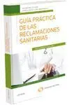 Guía Práctica de las Reclamaciones Sanitarias. Cuestiones Prácticas y Preguntas
