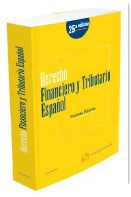 Derecho Financiero y Tributario Español. Normas Básicas (25ª Ed. )