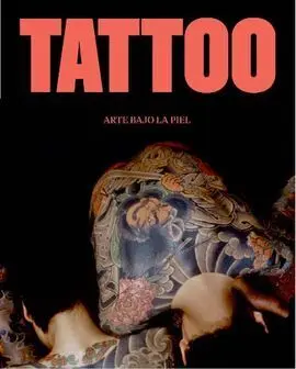 Tatoo. Arte Bajo la Piel. Catálogo Exposición