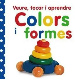 Veure, Tocar I Aprendre. Colors I Formes