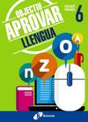 OBJECTIU APROVAR LLENGUA - 6º PRIMÀRIA