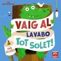 Vaig Al Lavabo Tot Solet