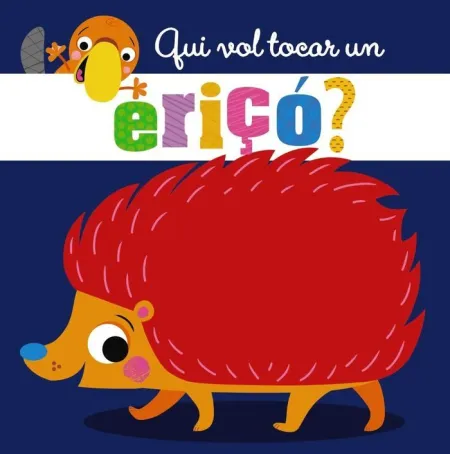 Qui Vol Tocar un Eriçó?