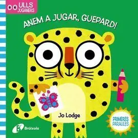 Ulls Juganers. Anem a Jugar, Guepard!