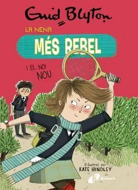 La Nena Més Rebel 4 I el Noi Nou