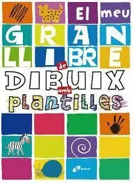 El Meu Gran Llibre de Dibuix Amb Plantilles