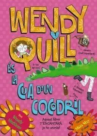 Wendy Quill És la Cua D'un Cocodril
